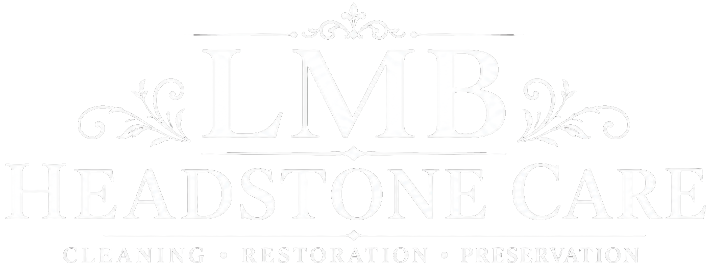 LMB Headstone Care — Cleaning, Restoration, Preservation